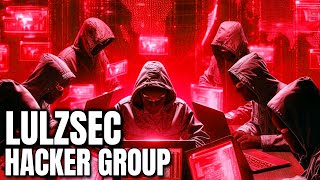 What Made LulzSec the Most Infamous Hackers of the Internet?