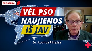 Dr. Audrius Plioplys - Lietuvos Vyriausybei: nepasirašykite pandemijos sutarties!