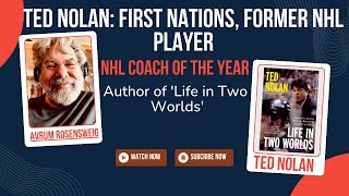 Ted Nolan: First Nations, Former NHL Player, NHL Coach of the Year, Author of 'Life in Two Worlds'