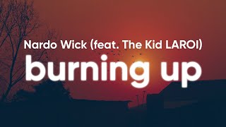 Nardo Wick - Burning Up (Clean - Lyrics) feat. The Kid LAROI