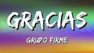 Grupo Firme - Gracias (Letra\Lyrics)
