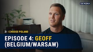 Episode 4: Geoff (Belgium/Warsaw) | I Choose Poland