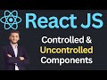 Controlled and Uncontrolled Components in ReactJs Tutorial | Complete React Course