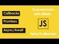 JavaScript - Callbacks,  Promises and Async/Await
