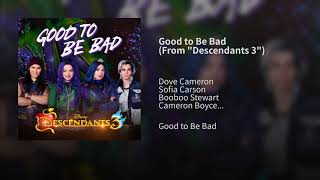 Descendants 3 Cast - Good to Be Bad (From 