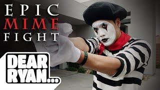 Epic Mime Fight! (Dear Ryan)