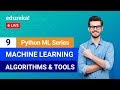 Python Machine Learning - Class 9 | Machine Learning Algorithms & Tools | Machine Learning | Edureka