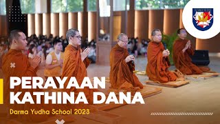 Perayaan Kathina Dana || Sekolah Darma Yudha 2023