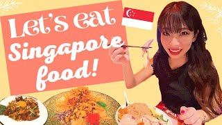 Let’s eat Singapore food!