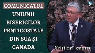 Cristi Ionescu - Comunicatul Uniunii Bisericilor Române Penticostale din SUA și Canada 2024