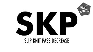 The Slip Knit Pass Decrease (SKP):: Knitting Decrease :: Right Handed