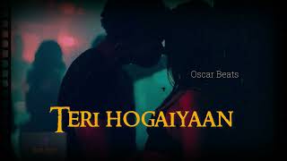 Teri Hogaiyaan (Slowed & Reverb) | Vishal Mishra | Oscar Lofi Music