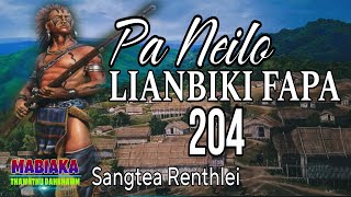 PA NEILO LIANBIKI FAPA-204 || Sangtea Renthlei