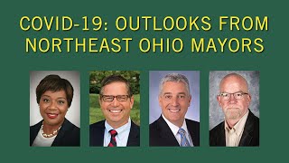COVID-19: Outlooks from Northeast Ohio Mayors