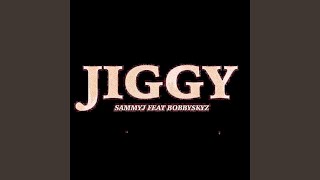 Jiggy (feat. Bobby Skyz)