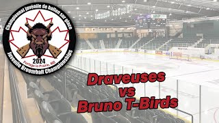 2024 Juvenile Nationals - Girls Division - Draveuses (Visitors) vs. Bruno T-Birds (Home)