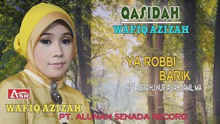WAFIQ AZIZAH QASIDAH YA ROBBI BARIK Musik HD