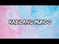 Kabilang Mundo Lyrics Siakol