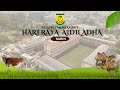 PROGRAM RAYA KORBAN AIDIL ADHA 1445H  (13 ZULHIJJAH 1445H/ 20 JUN 2024)