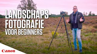 Landschapsfotografie voor beginners (in 6 stappen) | Canon Nederland