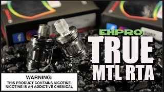 TRUE 22mm MTL RTA By EHPRO ~Vape MTL RTA Review~