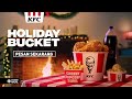 KFC Holiday Bucket - Cuti Jadi Lagi Syok!