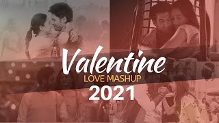 Valentine Mashup 2021 | Top Romantic Songs 2021 | Valentine Special | Love Songs 2021