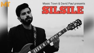 Silsile I David Paul I Latest Hindi Song
