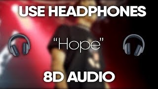 XXXTENTACION - Hope (8D Audio) 🎧(Lyrics)
