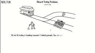 Am I a psychopath? [Absurd trolley problems]