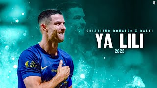 Cristiano Ronaldo Al-Nassr 2023 • Ya Lili • Skills & Goal | 4K