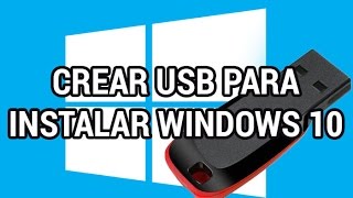 Crear un USB para instalar Windows 10 www.informaticovitoria.com