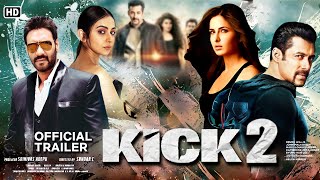 Kick 2 Movie Official Trailer Salman Khan l Ajay Devgan l Katrina Kaif l Rakul Preet Singh