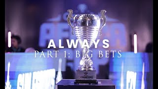 Always - Part 1: Big Bets | A Carry1st Docuseries