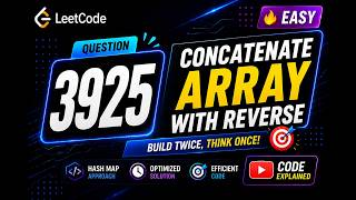 3925. Concatenate Array With Reverse |Leetcode Problem Solving Playlist| Easy and Optimized Solution