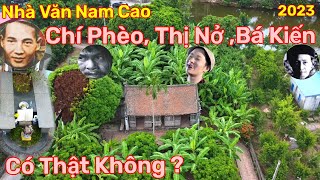 Nhà Văn Nam Cao.Chí Phèo, Thị Nở, Ông Bá Kiến có thật không #khanhfamily#129