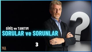 Giriş_003 Varoluş Soruları ve Varoluş Sorunları Nelerdir? Nasıl Ortaya Çıkarlar?