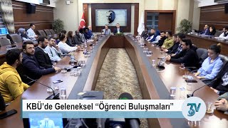 KBÜ’de Geleneksel “Öğrenci Buluşmaları”