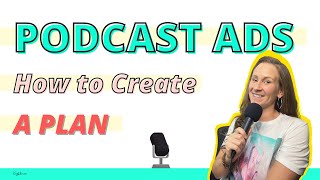 Podcast Ads, How to Create a Custom Plan