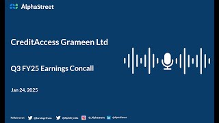 CreditAccess Grameen Ltd Q3 FY2024-25 Earnings Conference Call