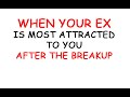 When Your Ex is Most Attracted to You After The Breakup (Podcast 668)