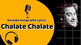 Chalte Chalte Ye Mere Geet Yaad Rakhna | Karaoke Songs with Lyrics - Kishore Kumar