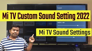 Mi Tv Sound Setting कैसे करें ? Mi TV Custom Sound Setting 2022 | Mi TV | Mi TV Sound Settings
