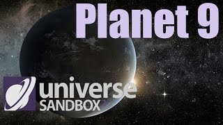 PLANET 9 (Planet X) - 2016 Hypothesis and Alternatives - Universe Sandbox 2