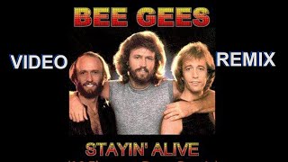 Bee Gees | Stayin' Alive | Video Remix | DJ Edytronik | HQ