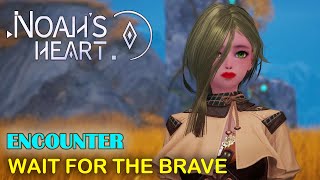 Noah's Heart Wait for the Brave Encounter Guide | How to Unlock and Complete Adventure Anecdote