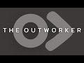 Welcome To The Outworker