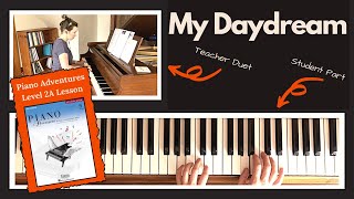 My Daydream 🎹 with Teacher Duet [PLAY-ALONG] (Piano Adventures 2A Lesson)