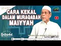 Cara KEKAL Dalam Muraqabah MAIYYAH Q&A | Shaykh Dr. Jahid Sidek al-Khalidi