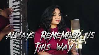 Always Remember Us This Way (Lady Gaga) Cover by Prezanthi Shanmugavel | A Star Is Born